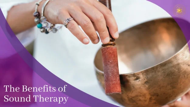 The Benefits of Sound Therapy