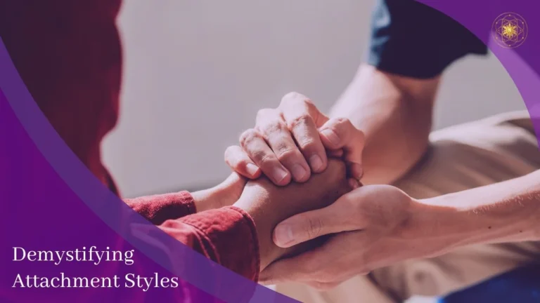 Demystifying Attachment Styles