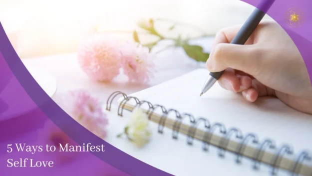 5 Ways to Manifest Self Love