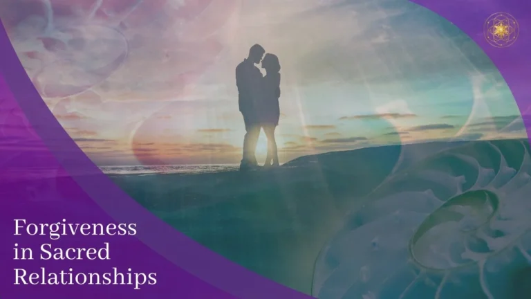 Forgiveness in Sacred Relationships — Featured Image